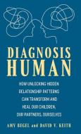 Diagnosis Human di Amy Begel, David V. Keith edito da Rowman & Littlefield