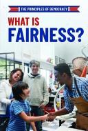 What Is Fairness? di Joshua Turner edito da POWERKIDS PR