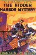 The Hidden Harbor Mystery di Franklin W. Dixon edito da Applewood Books