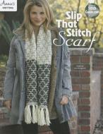 Slip That Stitch Scarf Knit Pattern di Annie's edito da ANNIES ATTIC LLC