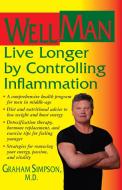 WellMan: Live Longer by Controlling Inflammation di Graham Simpson edito da BASIC HEALTH PUBN INC
