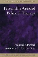 Personality-guided Behavior Therapy di Richard F. Farmer edito da American Psychological Association