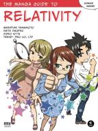 The Manga Guide To Relativity di Hideo Nitta edito da No Starch Press,US