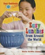 Easy Lunches from Around the World di Sheila Griffin Llanas edito da Enslow Elementary