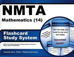 Nmta Mathematics (14) Flashcard Study System: Nmta Test Practice Questions and Exam Review for the New Mexico Teacher Assessments di Nmta Exam Secrets Test Prep Team edito da Mometrix Media LLC
