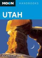 Moon Utah di Bill McRae, Judy Jewell edito da Avalon Travel Publishing