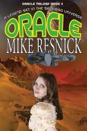 Oracle (Oracle Trilogy Book 2) di Mike Resnick edito da PHOENIX PICK