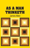 As A Man Thinketh di James Allen edito da Simon & Brown