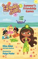 Jim Henson's Enchanted Sisters: Summer's Friendship Games di Elise Allen, Halle Stanford edito da BLOOMSBURY