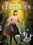 Centaurs di Thomas Kingsley Troupe edito da TORQUE