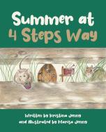 Summer at 4 Steps Way di Written by Kristina Jenny, Illustrated by Marisa Jenny edito da Page Publishing, Inc.