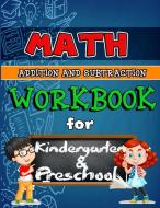 Math Workbook for Kindergarten and Preschool: Addition and Subtraction Activity Book, Ages 2 to 5, Easy and Fun Learning the Basics di Sk Arts edito da LIGHTNING SOURCE INC