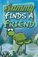 Sammy Finds a Friend di Jupiter Kids edito da Speedy Publishing LLC