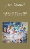 Culinary Memories of a Happy Childhood di Alice Danshoch edito da Austin Macauley Publishers