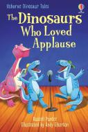 THE DINOSAURS WHO LOVED APPLAUSE YR3 di RUSSELL PUNTER edito da USBORNE