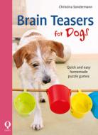 Brain teasers for dogs di Christina Sondermann edito da Quiller Publishing Ltd