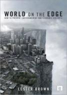 World on the Edge di Lester Brown edito da Routledge