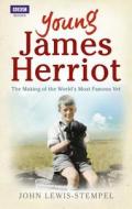 Young James Herriot di John Lewis-Stempel edito da Ebury Publishing