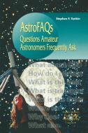 AstroFAQs di Stephen F. Tonkin edito da Springer London