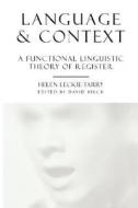 Language And Context di Helen Leckie-Tarry edito da Bloomsbury Publishing Plc