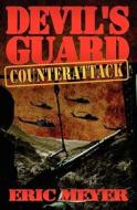 Devil's Guard Counterattack di Eric Meyer edito da SWORDWORKS