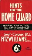 Hints For The Home Guard, 1940 di D. C. L Fitzwilliams edito da Bloomsbury Publishing Plc