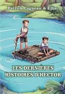 Les dernières histoires d'Hector di Patrick Lagneau edito da Books on Demand