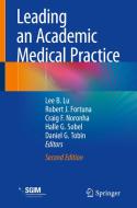 Leading an Academic Medical Practice edito da Springer International Publishing