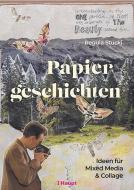 Papiergeschichten di Regula Stucki edito da Haupt Verlag AG