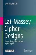 Lai-Massey Cipher Designs di Jorge Nakahara edito da Springer-Verlag GmbH