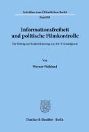 Informationsfreiheit und politische Filmkontrolle. di Werner Wohland edito da Duncker & Humblot