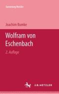 Wolfram Von Eschenbach di Joachim Bumke edito da J.b. Metzler