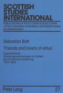 'Friends and lovers of virtue' di Sebastian Bott edito da Lang, Peter GmbH
