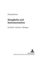 Klangfarbe und Instrumentation di Christoph Reuter edito da Lang, Peter GmbH