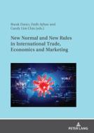 New Normal And New Rules About International Trade, Economics And Marketing edito da Peter Lang AG