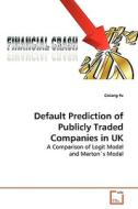 Default Prediction of Publicly Traded Companies in UK di Cixiang Fu edito da VDM Verlag