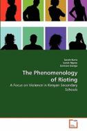 The Phenomenology of Rioting di Sarah Kuria, Lewis Ngesu, Samson Gunga edito da VDM Verlag
