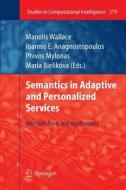 Semantics in Adaptive and Personalized Services edito da Springer Berlin Heidelberg