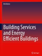 Building Services And Energy Efficient Buildings di Dirk Bohne edito da Springer