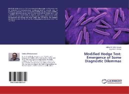 Modified Hodge Test: Emergence of Some Diagnostic Dilemmas di Indrani Bhattacharyya, Jayashree Konar edito da LAP Lambert Academic Publishing
