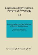 Neurophysiology and Neurochemistry of Sleep and Wakefulness di M. Jouvet, G. Moruzzi edito da Springer Berlin Heidelberg