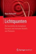 Lichtquanten di Klaus Hentschel edito da Springer-Verlag GmbH