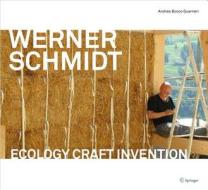 Werner Schmidt Architect di BOCCO GUARNERI edito da Springer