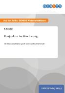 Konjunktur im Abschwung di R. Reuter edito da GBI-Genios Verlag