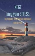 Wege weg vom Stress di Daniel de Paola edito da Books on Demand