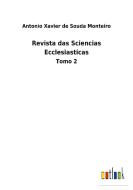 Revista das Sciencias Ecclesiasticas di Antonio Xavier de Souda Monteiro edito da Outlook Verlag