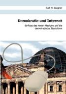 Demokratie und Internet di Ralf M. Wagner edito da Books on Demand