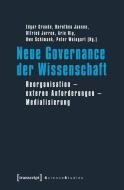 Neue Governance der Wissenschaft edito da Transcript Verlag