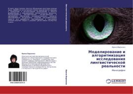 Modelirowanie i algoritmizaciq issledowaniq lingwisticheskoj real'nosti di Irina Voronina edito da LAP LAMBERT Academic Publishing