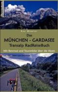 Das M Nchen - Gardasee Transalp Radreisebuch di Kay Wewior edito da Books On Demand
